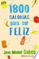Libro 1.800 calorías para ser feliz