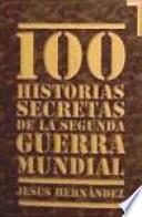 Libro 100 historias secretas de la II Guerra Mundial