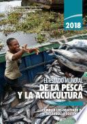 2018 El estado mundial de la pesca y la acuicultura