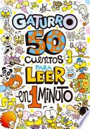 Libro 50 cuentos para leer en 1 minuto (Gaturro)