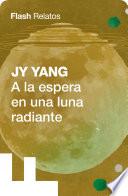 Libro A la espera en una luna radiante