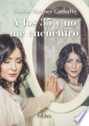 Libro A los 35 y no me encuentro