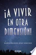 Libro ¡A vivir en otra dimensión!