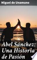 Libro Abel Sánchez: Una Historia de Pasión