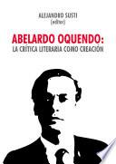 Libro Abelardo Oquendo: la crítica literaria como creación