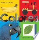 Libro Abre Y Cierra. Colores (Libro Con Ventanas)