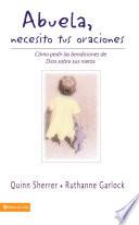 Libro Abuela, necesito tus oraciones