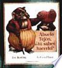 Libro Abuelo Tejón, tú sabes hacerlo?