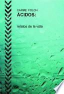 Libro ÁCIDOS, relatos de la vida