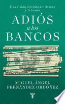 Libro Adiós a los bancos