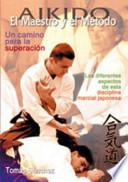 Libro Aikido. El maestro y el método. Un camino para la superación