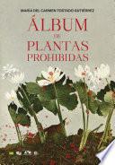 Libro Álbum de plantas prohibidas