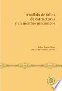 Libro Análisis de fallas de estructuras y elementos mecánicos