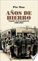 Libro Años de hierro : España de la posguerra, 1939-1945