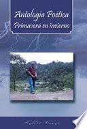 Libro Antologia Poetica Primavera En Invierno