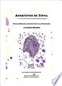 Libro APERITIVOS DE TINTA Prosa diminuta, cuentos breves y pinceladas de Isabela Méndez
