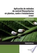 Libro Aplicación de métodos de control fitosanitarios en plantas, suelo e instalaciones