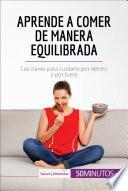 Libro Aprende a comer de manera equilibrada