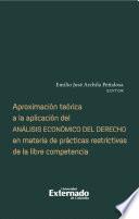 Libro Aproximación teórica a la aplicación del análisis económico del derecho en materia de prácticas restrictivas de la libre competencia