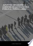 Libro Apuntes oposición a Agentes de la Hacienda Pública ( Turno libre)