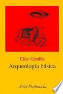 Libro Arqueología básica