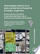 Libro Arqueología urbana en el área central de la Ciudad de Córdoba, Argentina