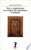 Libro Arte y arquitectura en la época del capitalismo triunfante