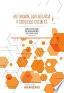 Libro Autonomía, dependencia y servicios sociales