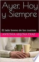 Libro Ayer, Hoy y Siempre