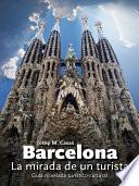 Libro Barcelona, la mirada de un turista