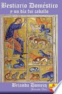 Libro Bestiario doméstico y un día fui caballo