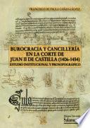 Libro Burocracia y cancillería en la corte de Juan II de Castilla (1406-1454)