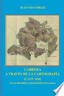 Libro Cabrera a través de la cartografía [c.1275 - 1916]
