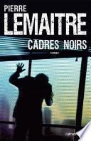 Libro Cadres noirs