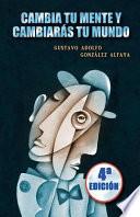 Libro Cambia Tu Mente Y Cambiarás Tu Mundo