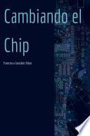 Libro Cambiando el Chip