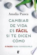 Libro Cambiar de vida es fácil si te dicen cómo