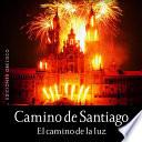 Libro Camino de Santiago: El Camino de la Luz
