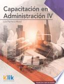 Libro Capacitación en administración IV (módulo I)