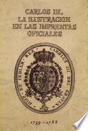 Libro Carlos III, la Ilustración en las imprentas oficiales