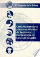 Libro Carta Humanitaria y Normas Mínimas de Respuesta Humanitaria en Casos de Desastre