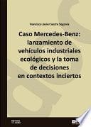 Libro Caso Mercedes-Benz: lanzamiento de vehículos industriales ecológicos y la toma de decisiones