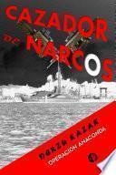 Libro Cazador de narcos