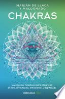 Libro Chakras. Una guía holística para el bienestar físico, emocional y espiritual / C hakras, A Holistic Guide to Physical, Emotional, and Spiritual Well-being