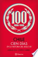 Libro Chile: Cien días en la historia del siglo XX