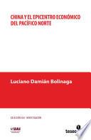 Libro China y el epicentro económico del Pacífico Norte