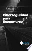 Libro Ciberseguridad para Ecommerce