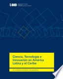 Ciencia, tecnología e innovación en América Latina y el Caribe