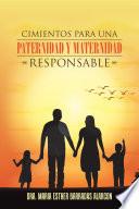 Libro Cimientos Para Una Paternidad Y Maternidad Responsable