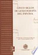 Libro Cinco siglos de lexicografia del español
